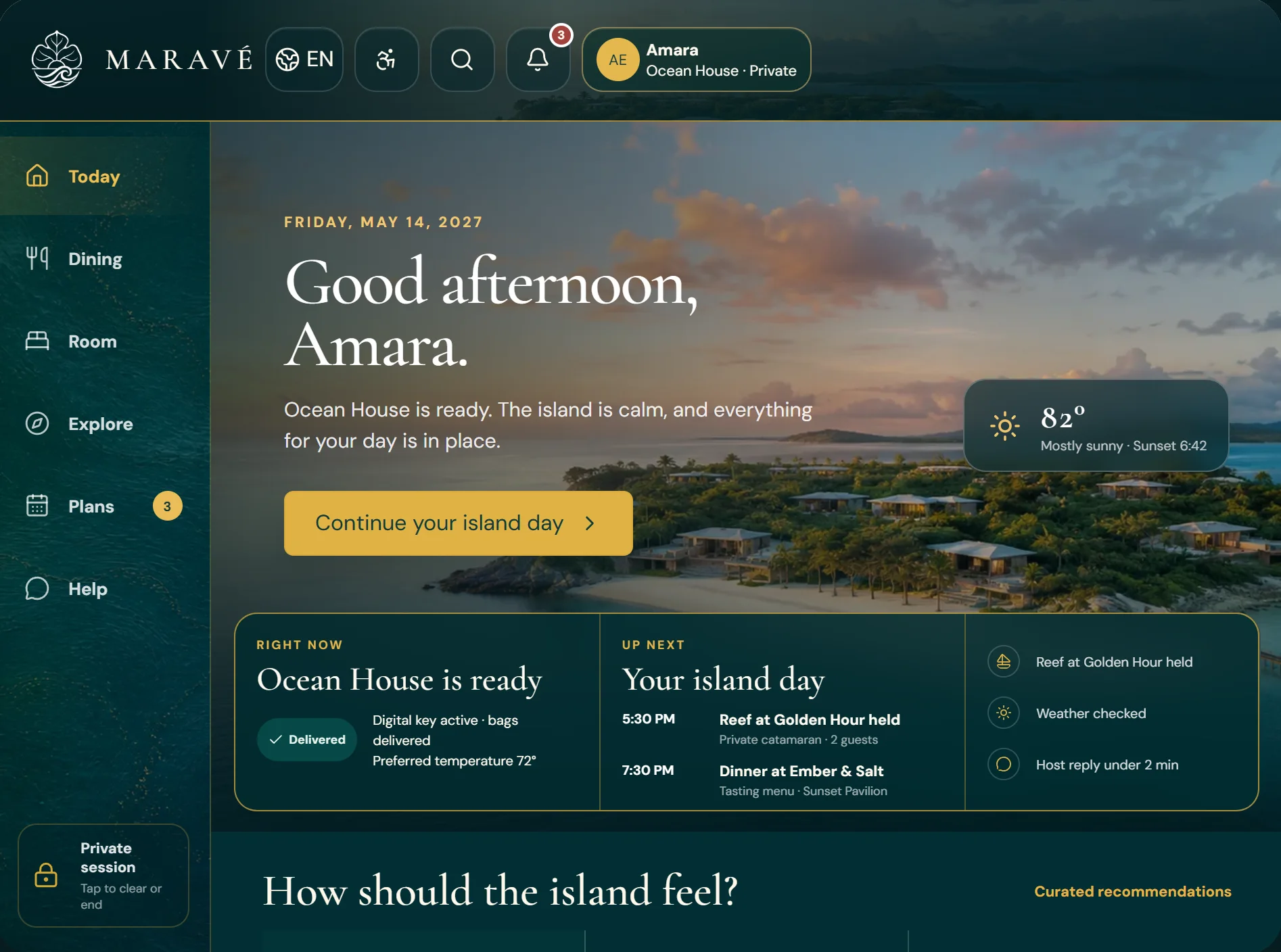 Kept guest tablet: Good afternoon, Amara. Ocean House is ready, with the island day and held experiences